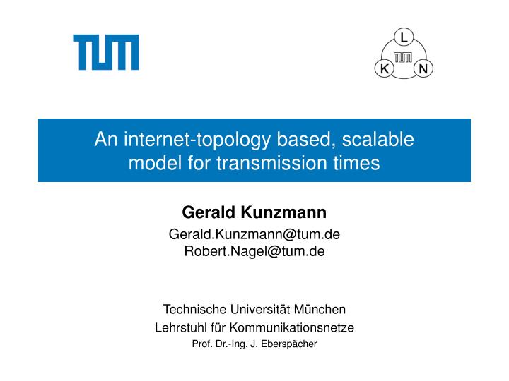 an internet topology based scalable model for transmission times