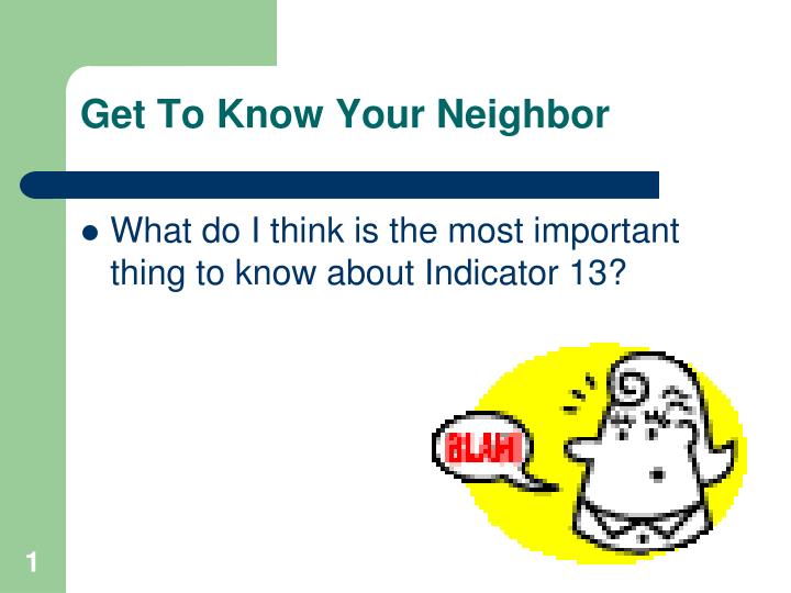 get to know your neighbor