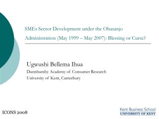 Ugwushi Bellema Ihua Dunnhumby Academy of Consumer Research University of Kent, Canterbury