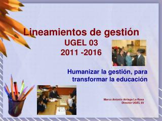 lineamientos de gesti n ugel 03 2011 2016