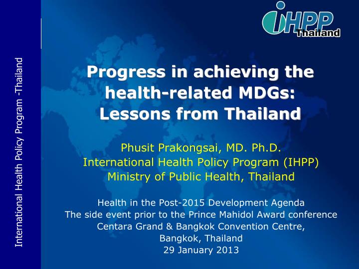 progress in achieving the health related mdgs lessons from thailand