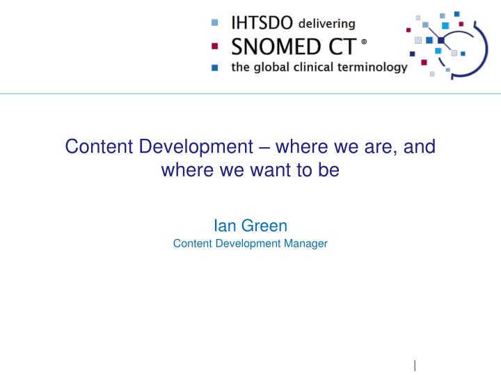 content development where we are and where we want to be