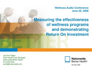 Measuring the effectiveness of wellness programs and demonstrating Return On Investment
