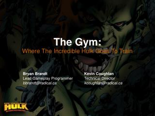 The Gym: Where The Incredible Hulk Goes To Train