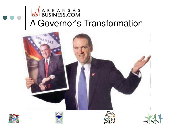 a governor s transformation