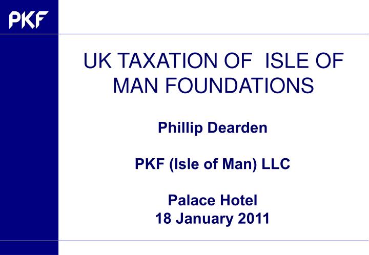 uk taxation of isle of man foundations