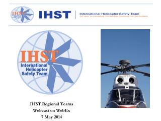 IHST Regional Teams Webcast on WebEx 7 May 2014