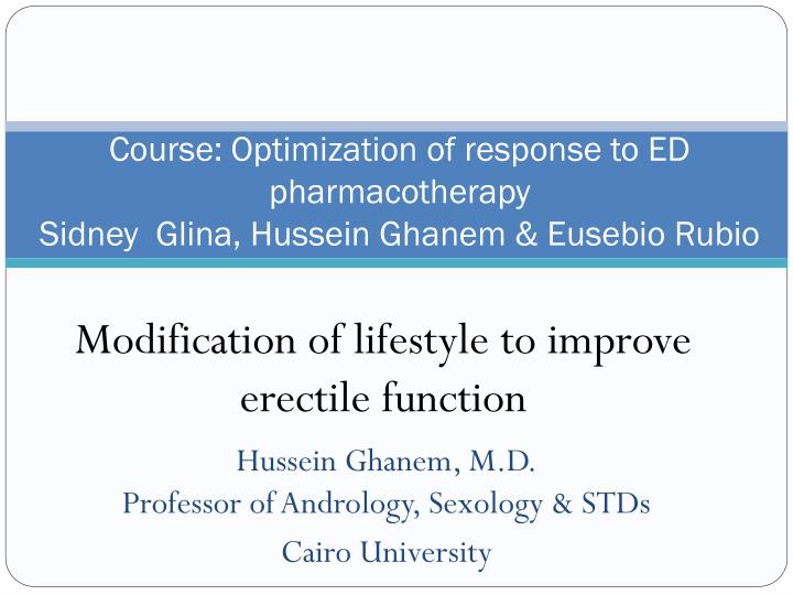 course optimization of response to ed pharmacotherapy sidney glina hussein ghanem eusebio rubio
