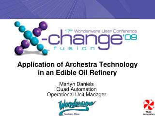 Application of Archestra Technology in an Edible Oil Refinery