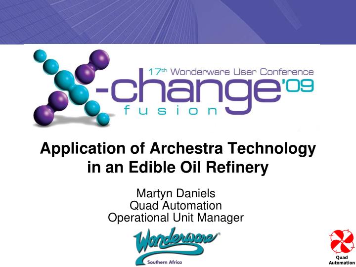 application of archestra technology in an edible oil refinery