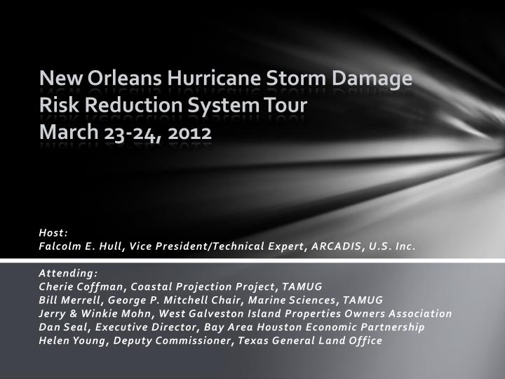 new orleans hurricane storm damage risk reduction system tour march 23 24 2012