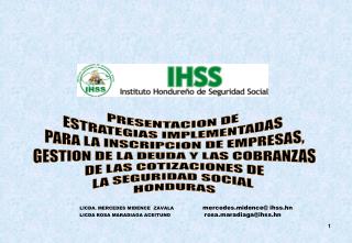 LICDA. MERCEDES MIDENCE ZAVALA mercedes.midence@ ihss.hn