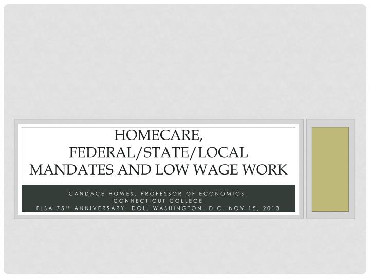 homecare federal state local mandates and low wage work