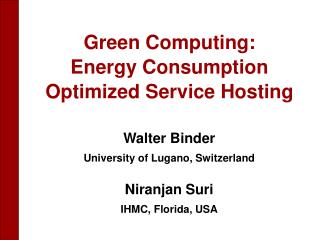 Green Computing: Energy Consumption Optimized Service Hosting