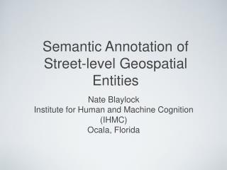 Semantic Annotation of Street-level Geospatial Entities