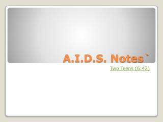 a i d s notes
