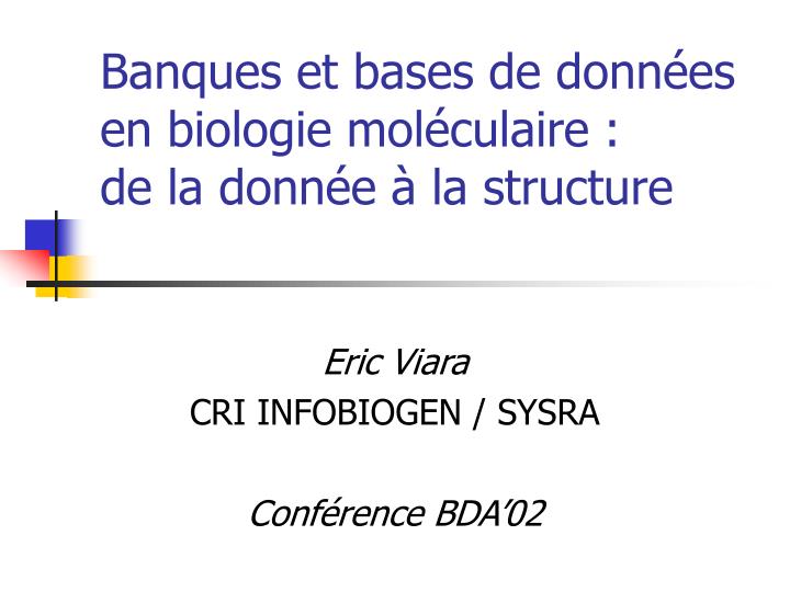 banques et bases de donn es en biologie mol culaire de la donn e la structure