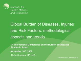 Global Burden of Diseases, Injuries and Risk Factors: methodological aspects and trends