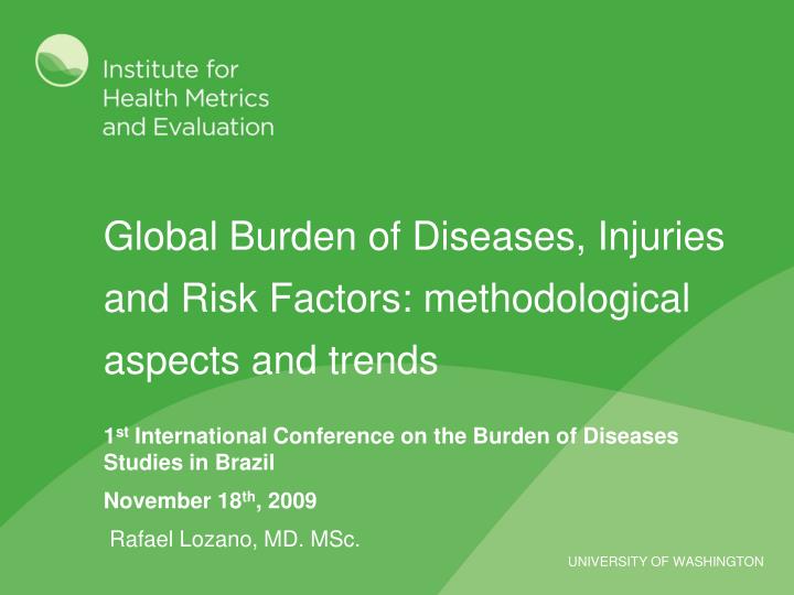 global burden of diseases injuries and risk factors methodological aspects and trends