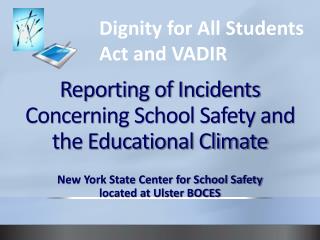 Reporting of Incidents Concerning School Safety and the Educational Climate