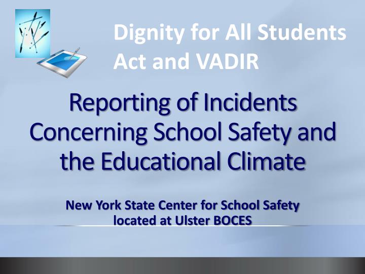 reporting of incidents concerning school safety and the educational climate