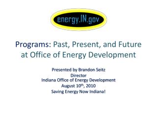 Programs: Past, Present, and Future at Office of Energy Development