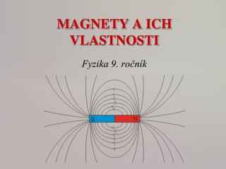 magnety a ich vlastnosti