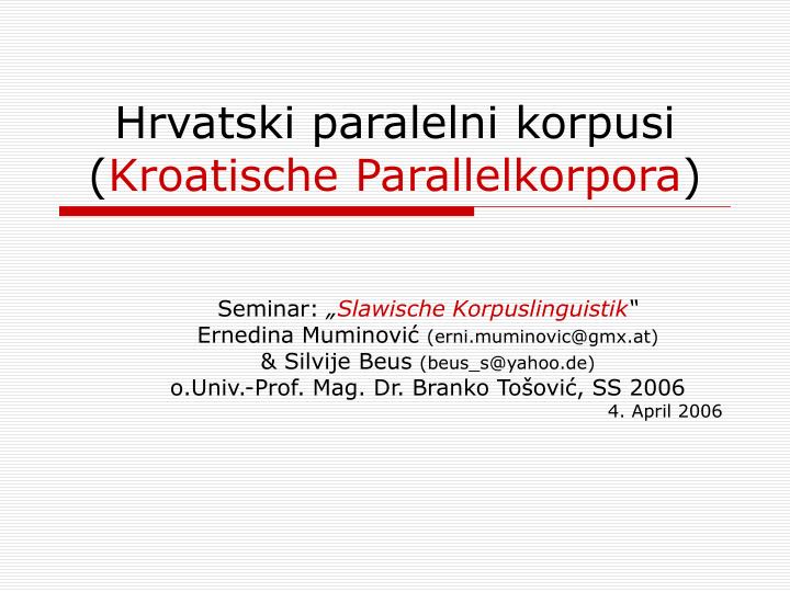 hrvatski paralelni korpusi kroatische parallelkorpora