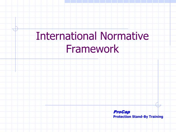international normative framework