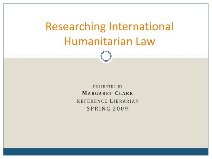 researching international humanitarian law