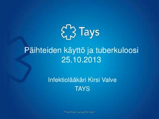 p ihteiden k ytt ja tuberkuloosi 25 10 2013