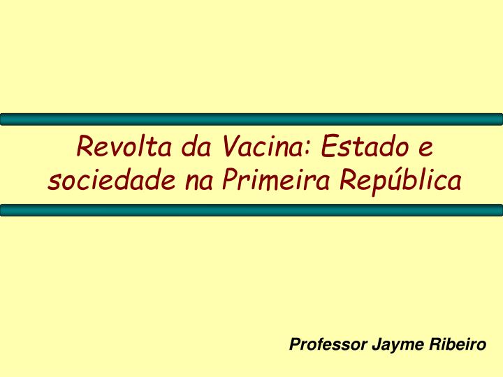 revolta da vacina estado e sociedade na primeira rep blica