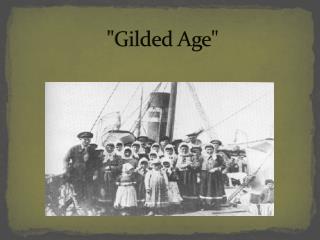 &quot;Gilded Age&quot;