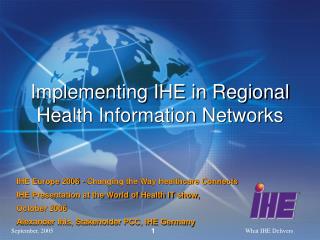 Implementing IHE in Regional Health Information Networks