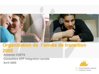 organisation de l ann e de transition 2005