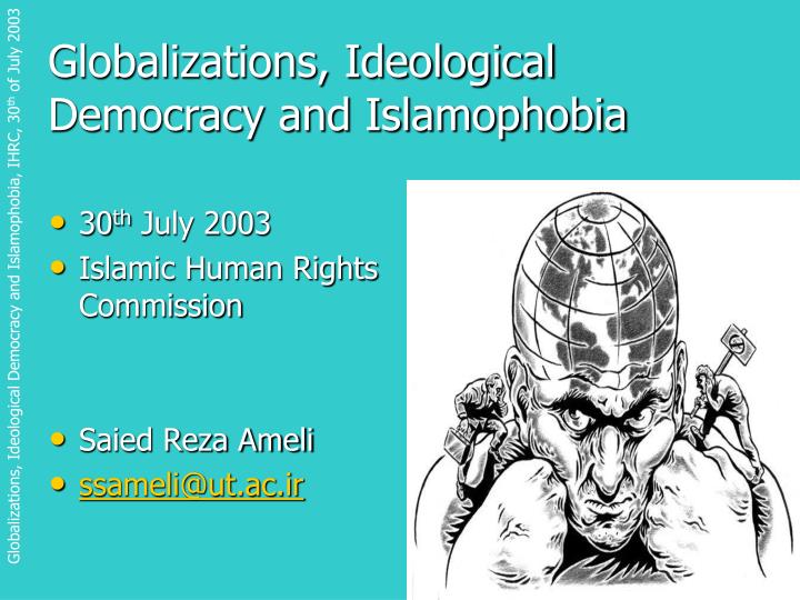 globalizations ideological democracy and islamophobia
