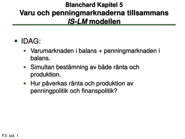 blanchard kapitel 5 varu och penningmarknaderna tillsammans is lm modellen