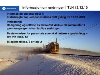 informasjon om endringer i tjn 12 12 10
