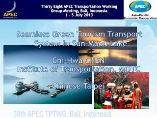 Seamless Green Tourism Transport System in Sun-Moon Lake Chi- Hwa CHEN