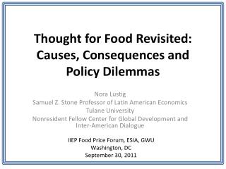 Thought for Food Revisited: Causes, Consequences and Policy Dilemmas