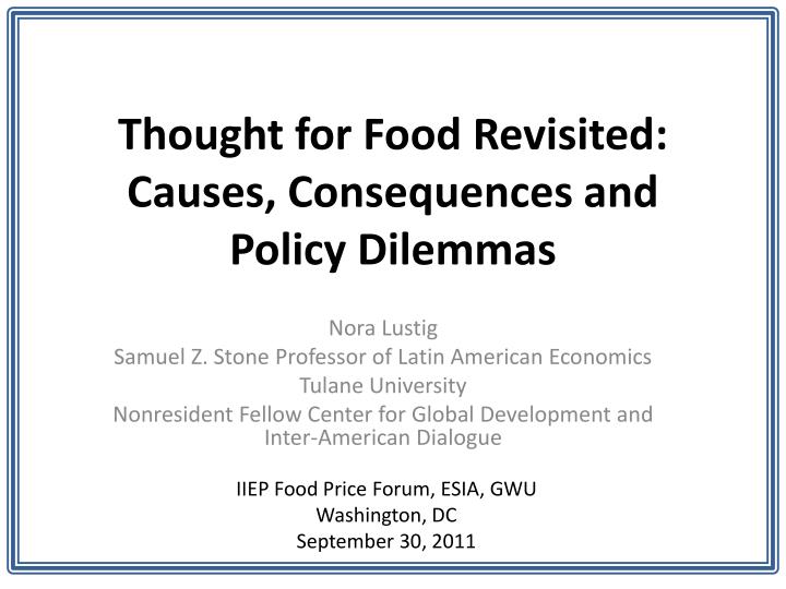 thought for food revisited causes consequences and policy dilemmas