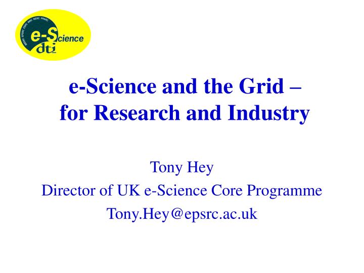 e science and the grid for research and industry