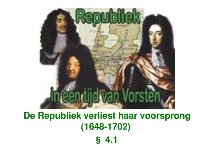 de republiek verliest haar voorsprong 1648 1702 4 1