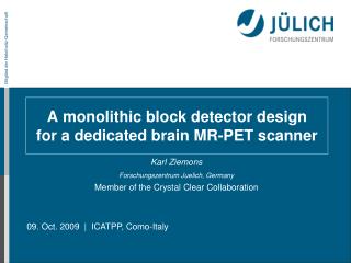 A monolithic block detector design for a dedicated brain MR-PET scanner