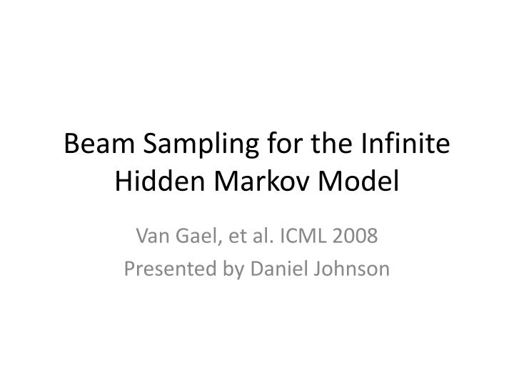 beam sampling for the infinite hidden markov model
