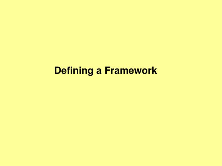 defining a framework