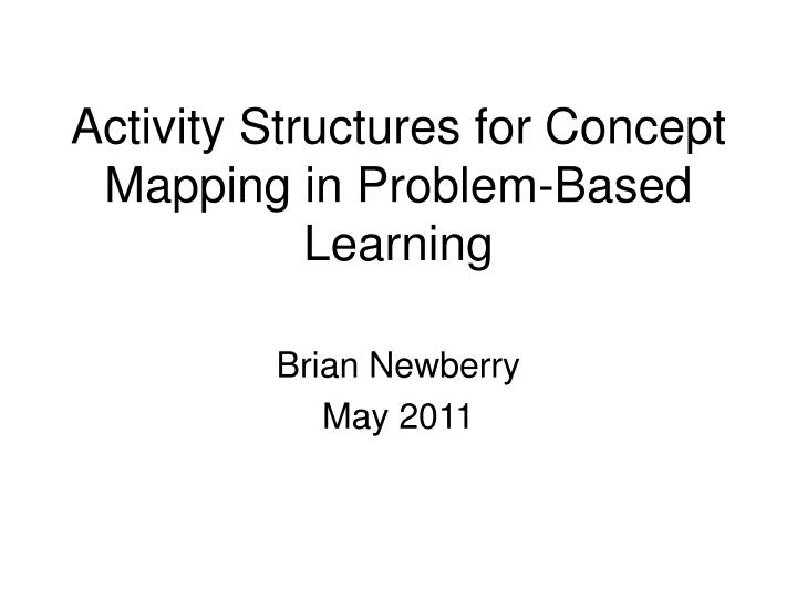 activity structures for concept mapping in problem based learning