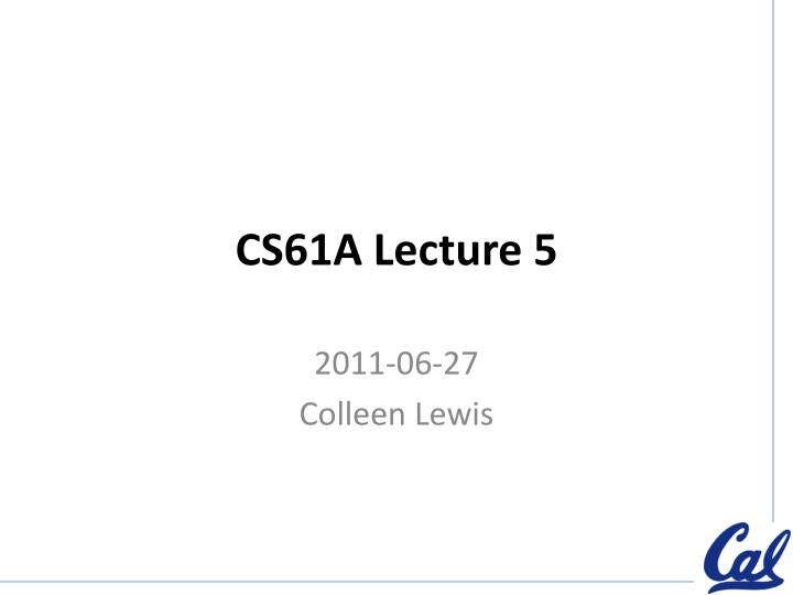 cs61a lecture 5