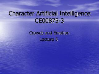 Character Artificial Intelligence CE00875-3