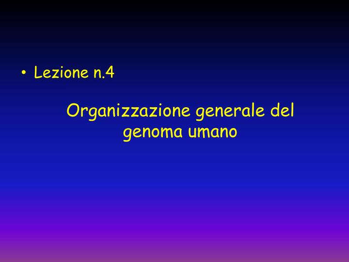 organizzazione generale del genoma umano
